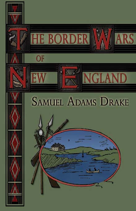 Title details for The Border Wars of New England by Samuel Adams Drake - Available